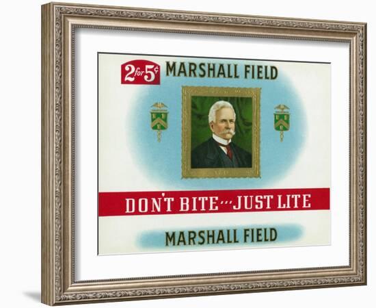 Marshall Field Brand Cigar Box Label, Marshall Field, Don't Bite, Just Lite-Lantern Press-Framed Art Print