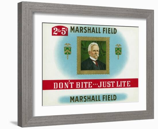 Marshall Field Brand Cigar Box Label, Marshall Field, Don't Bite, Just Lite-Lantern Press-Framed Art Print