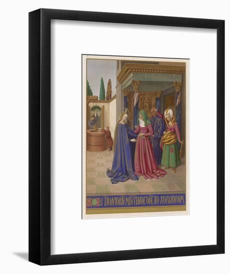 Mary Finding Herself Pregnant Visits Her Friends Elizabeth and Zechariah-Jean Fouquet-Framed Art Print