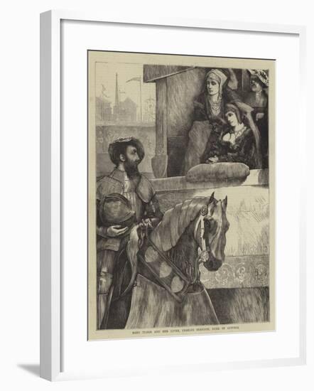 Mary Tudor and Her Lover, Charles Brandon, Duke of Suffolk-null-Framed Giclee Print