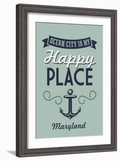 Maryland - Ocean City Is My Happy Place (#1)-Lantern Press-Framed Art Print