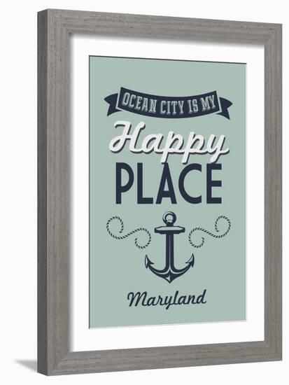 Maryland - Ocean City Is My Happy Place (#1)-Lantern Press-Framed Art Print