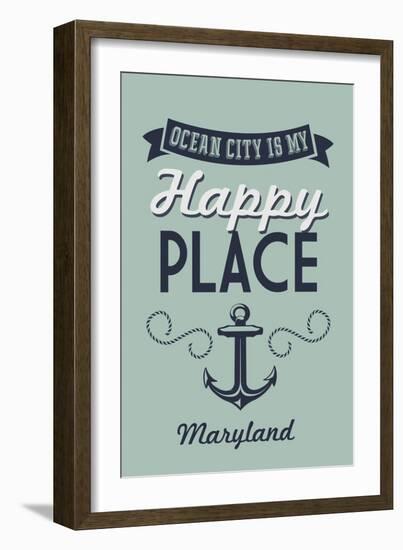 Maryland - Ocean City Is My Happy Place (#1)-Lantern Press-Framed Art Print