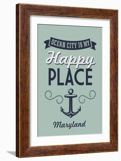 Maryland - Ocean City Is My Happy Place (#1)-Lantern Press-Framed Art Print