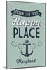 Maryland - Ocean City Is My Happy Place (#1)-Lantern Press-Mounted Art Print