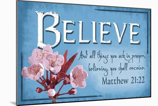 Matthew 21:22 - Inspirational-Lantern Press-Mounted Art Print