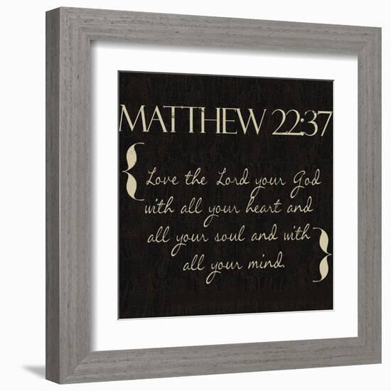 Matthew 22-37-Taylor Greene-Framed Art Print