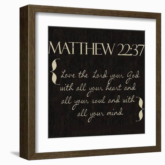 Matthew 22-37-Taylor Greene-Framed Art Print