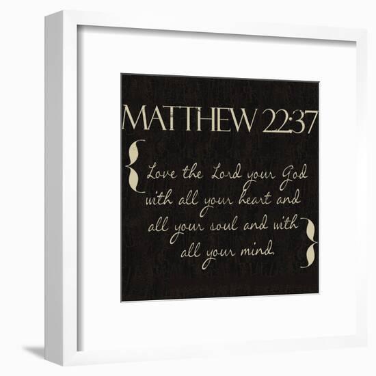 Matthew 22-37-Taylor Greene-Framed Art Print