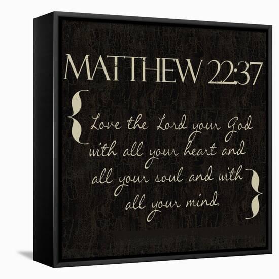 Matthew 22-37-Taylor Greene-Framed Stretched Canvas