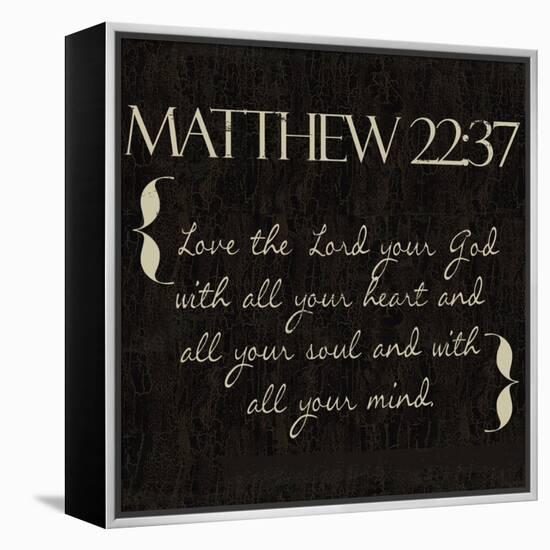 Matthew 22-37-Taylor Greene-Framed Stretched Canvas