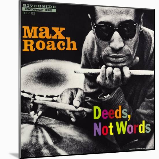 Max Roach - Deeds, Not Words-Paul Bacon-Mounted Art Print