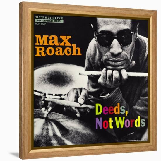 Max Roach - Deeds, Not Words-Paul Bacon-Framed Stretched Canvas