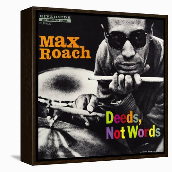 Max Roach - Deeds, Not Words-Paul Bacon-Framed Stretched Canvas