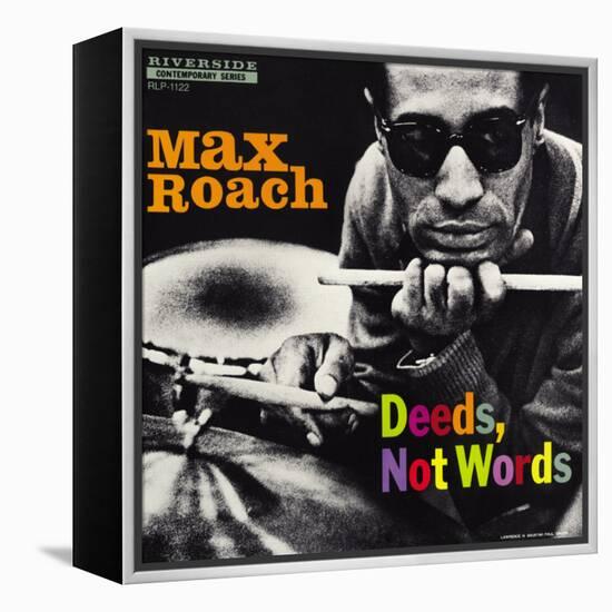 Max Roach - Deeds, Not Words-Paul Bacon-Framed Stretched Canvas