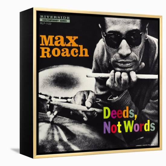 Max Roach - Deeds, Not Words-Paul Bacon-Framed Stretched Canvas