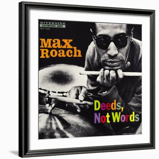 Max Roach - Deeds, Not Words-Paul Bacon-Framed Giclee Print