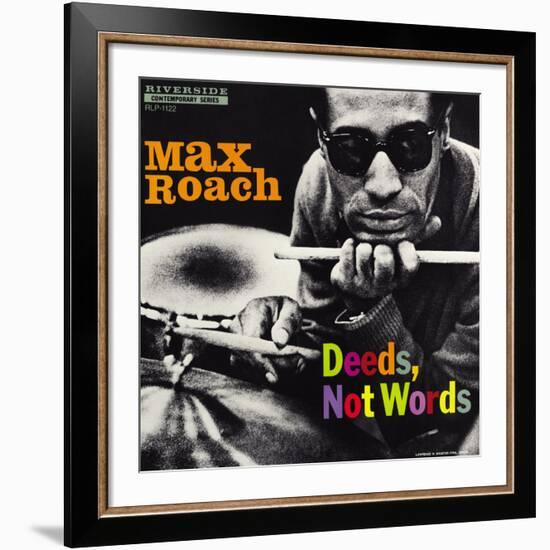 Max Roach - Deeds, Not Words-Paul Bacon-Framed Giclee Print