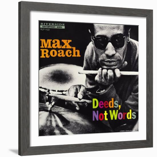 Max Roach - Deeds, Not Words-Paul Bacon-Framed Giclee Print