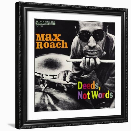 Max Roach - Deeds, Not Words-Paul Bacon-Framed Giclee Print