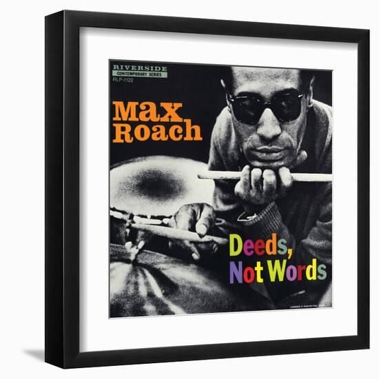 Max Roach - Deeds, Not Words-Paul Bacon-Framed Art Print