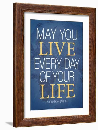 May You Live Every Day of Your Life-null-Framed Art Print