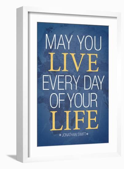 May You Live Every Day of Your Life-null-Framed Art Print