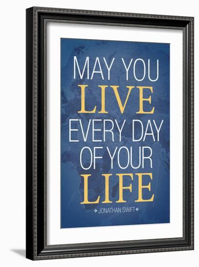 May You Live Every Day of Your Life-null-Framed Art Print