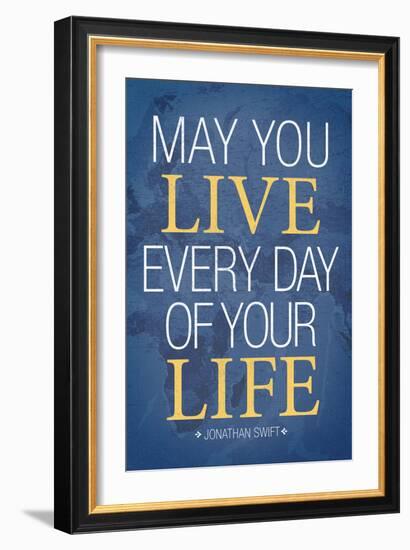 May You Live Every Day of Your Life-null-Framed Art Print