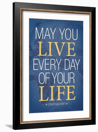 May You Live Every Day of Your Life-null-Framed Premium Giclee Print