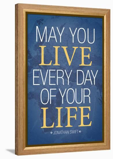 May You Live Every Day of Your Life-null-Framed Stretched Canvas