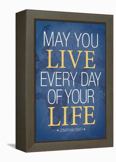 May You Live Every Day of Your Life-null-Framed Stretched Canvas