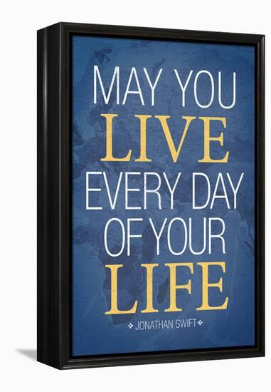 May You Live Every Day of Your Life-null-Framed Stretched Canvas