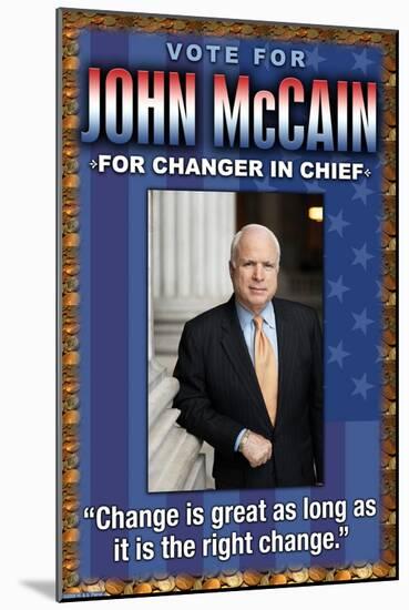 McCain, Change is Great-null-Mounted Art Print