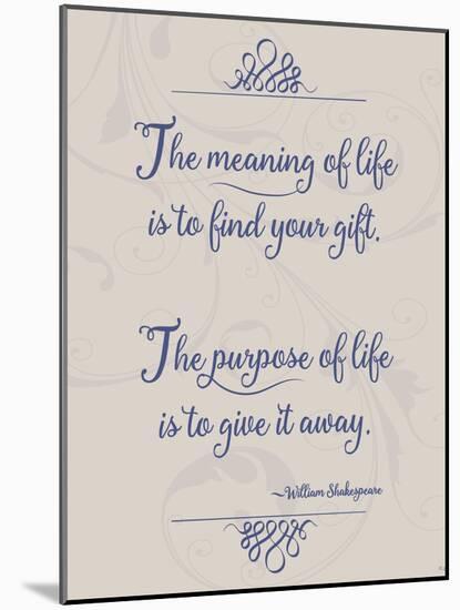 Meaning of Life Per Shakespeare-Leslie Wing-Mounted Giclee Print