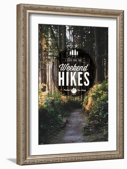 Medford, New Jersey - I Live for the Weekend Hikes-Lantern Press-Framed Art Print