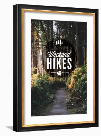 Medford, New Jersey - I Live for the Weekend Hikes-Lantern Press-Framed Art Print