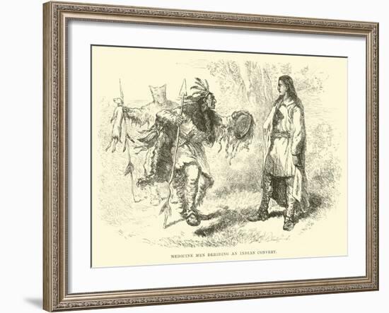 Medicine Men Deriding an Indian Convert-null-Framed Giclee Print