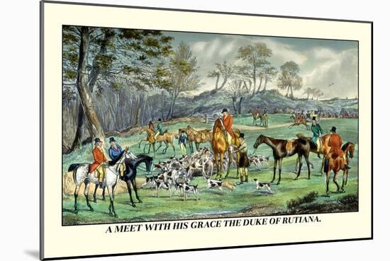 Meet with His Grace the Duke of Rutiana-Henry Thomas Alken-Mounted Art Print