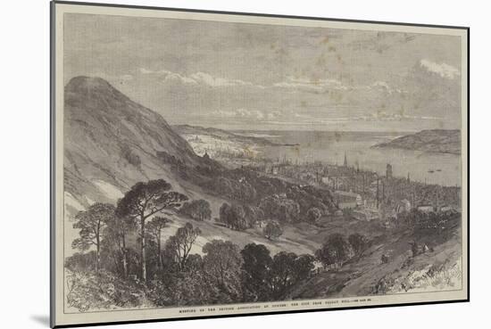 Meeting of the British Association at Dundee, the City from Balgay Hill-Samuel Read-Mounted Giclee Print