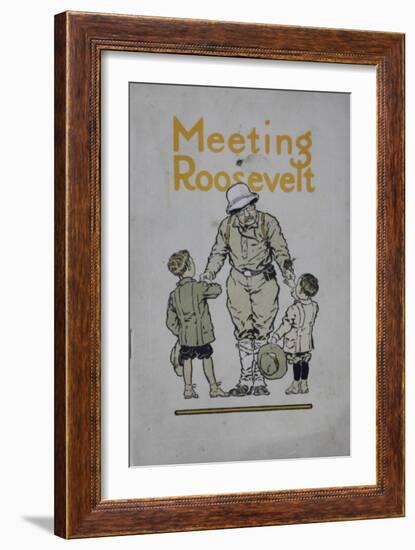 Meeting Roosevelt: a Story of Adventure..., 1910-American School-Framed Giclee Print