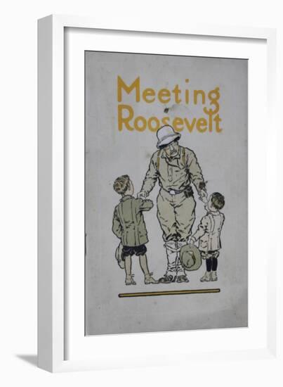 Meeting Roosevelt: a Story of Adventure..., 1910-American School-Framed Giclee Print