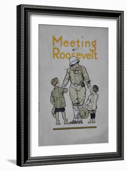 Meeting Roosevelt: a Story of Adventure..., 1910-American School-Framed Giclee Print