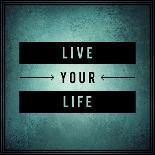 Inspirational Typographic Quote - Live Your Life-melking-Photographic Print