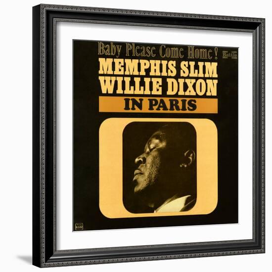 Memphis Slim and Willie Dixon - In Paris: Baby Please Come Home!-null-Framed Art Print