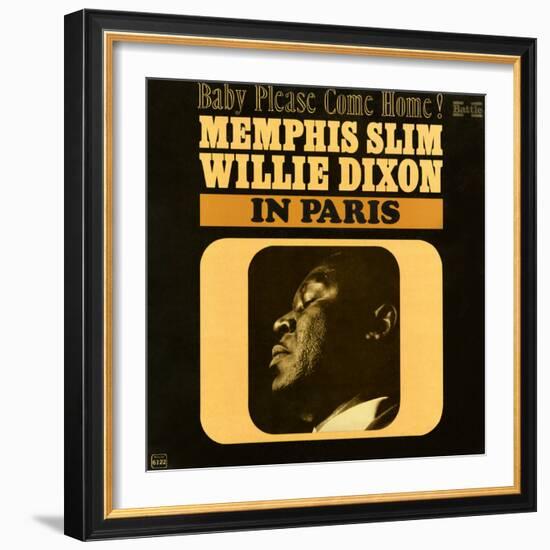 Memphis Slim and Willie Dixon - In Paris: Baby Please Come Home!-null-Framed Art Print