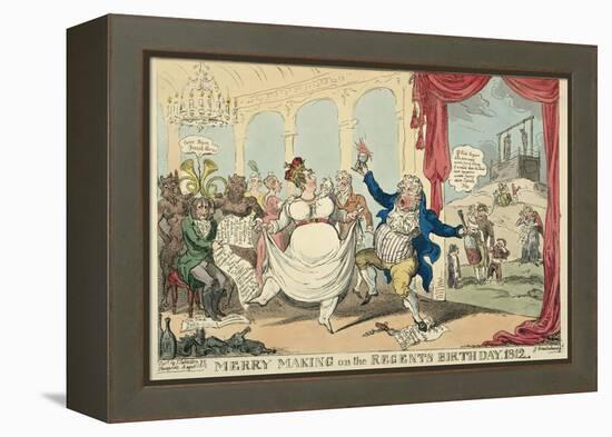 Merry Making on the Regents Birth Day, 1812, 1812-George Cruikshank-Framed Premier Image Canvas