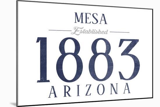 Mesa, Arizona - Established Date (Blue)-Lantern Press-Mounted Art Print