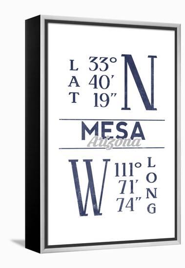 Mesa, Arizona - Latitude and Longitude (Blue)-Lantern Press-Framed Stretched Canvas