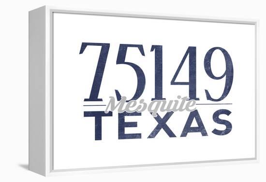 Mesquite, Texas - 75149 Zip Code (Blue)-Lantern Press-Framed Stretched Canvas